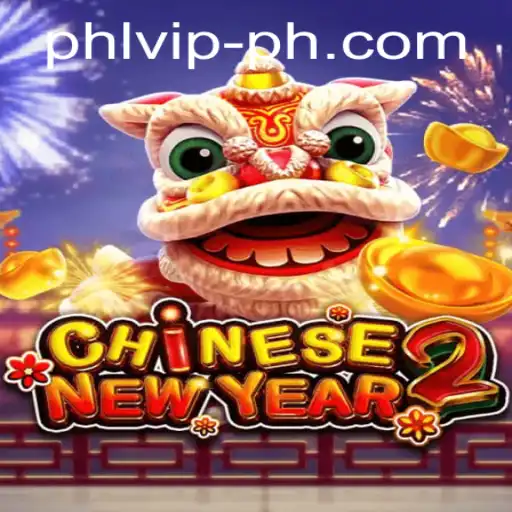 Celebrate the Thrills of CHINESENEWYEAR2: An Exciting Gaming Experience